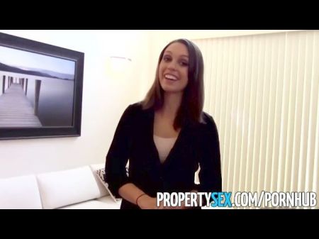 Propertysex - Motivated Real Estate Agent Uses Her Pussy To Land Client