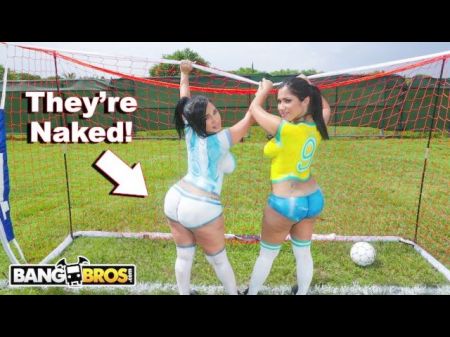 -  Sexy Latina Pornstars With Big Asses Play Soccer And Get Fucked