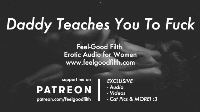 Ddlg Roleplay: Daddy Teaches You To Fuck (erotic Audio For Women)